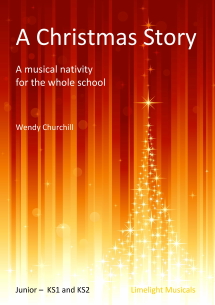 A Christmas Story - children's musical nativity for the whole school